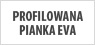 PROFILOWANA PIANKA EVA