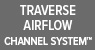 Traverse AirFlow Channel System™
