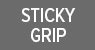 STICKY GRIP