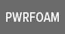 PWRFOAM