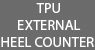 TPU External Heel Counter