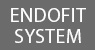 ENDOFIT™ System