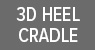 3D Heel Cradle