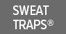 Sweat Traps ®