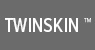 TWINSKIN