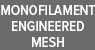 Monofilament Engineered Mesh