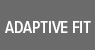 ADAPTIVE FIT