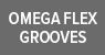 Omega Flex Grooves